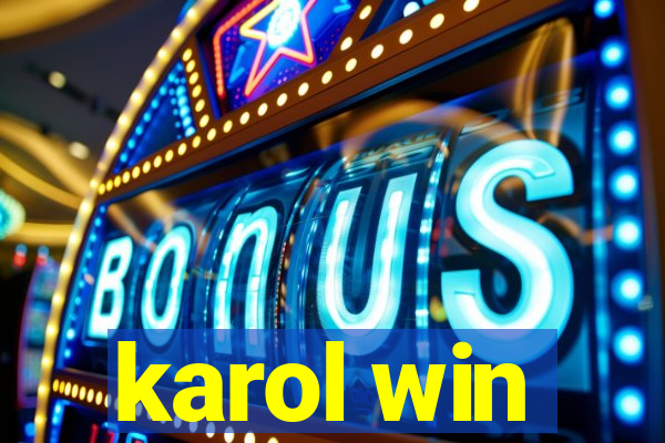 karol win